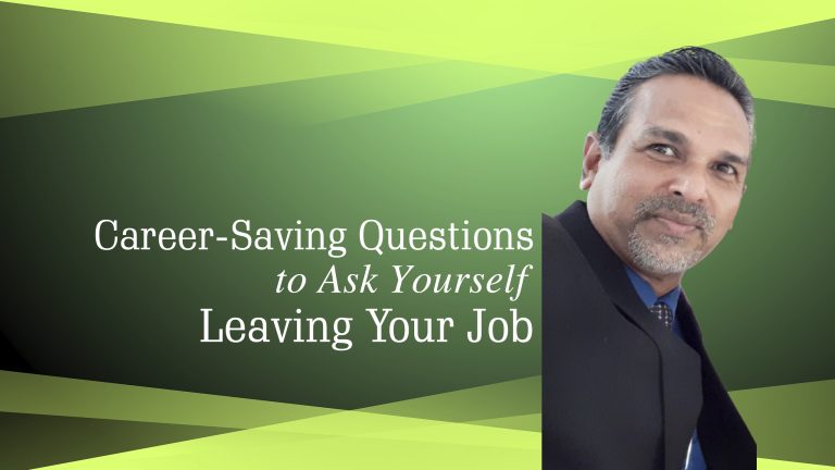 Career-Saving Questions to Ask Yourself Before Leaving Your Job